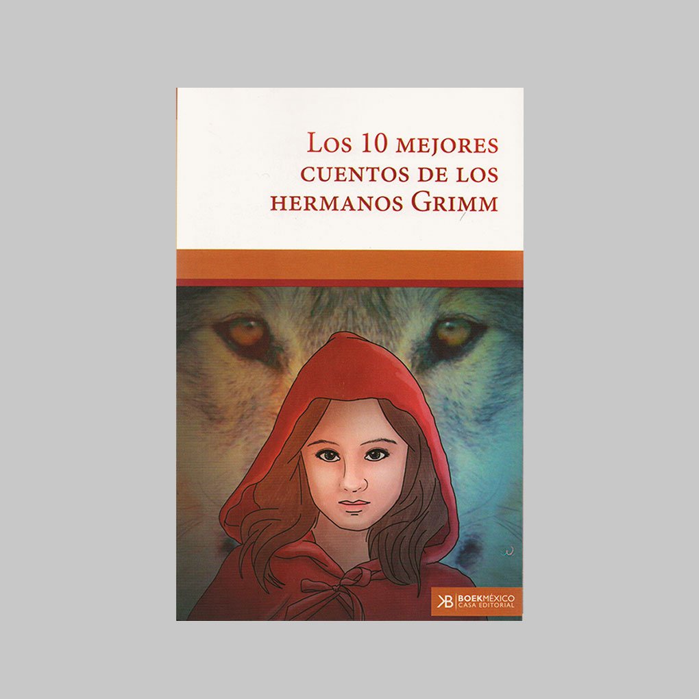 LOS 10 MEJORES CUENTOS DE LOS HERMANOS GRIMM