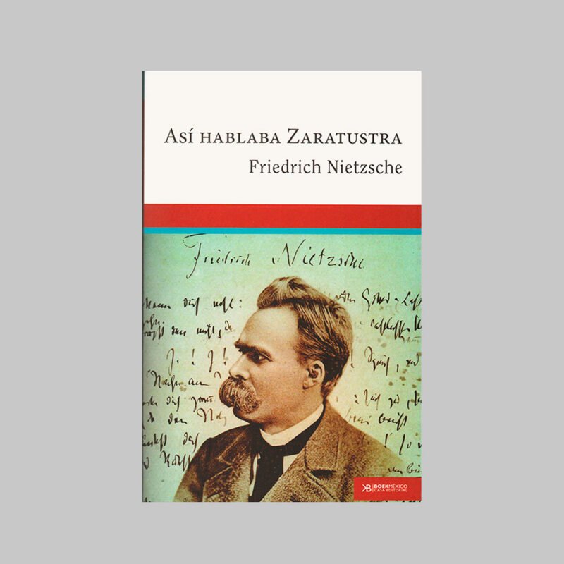 ASÍ HABLABA ZARATUSTRA - FRIEDRICH NIETZSCHE