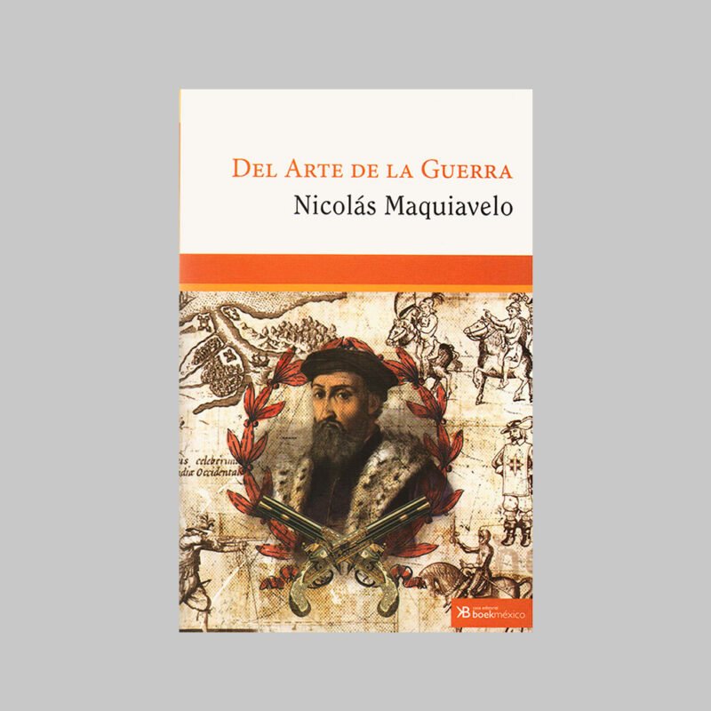 DEL ARTE DE LA GUERRA - NICOLÁS MAQUIAVELO