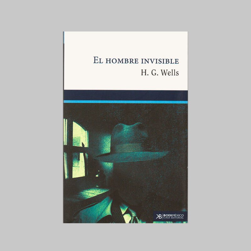 EL HOMBRE INVISIBLE - H. G. WELLS