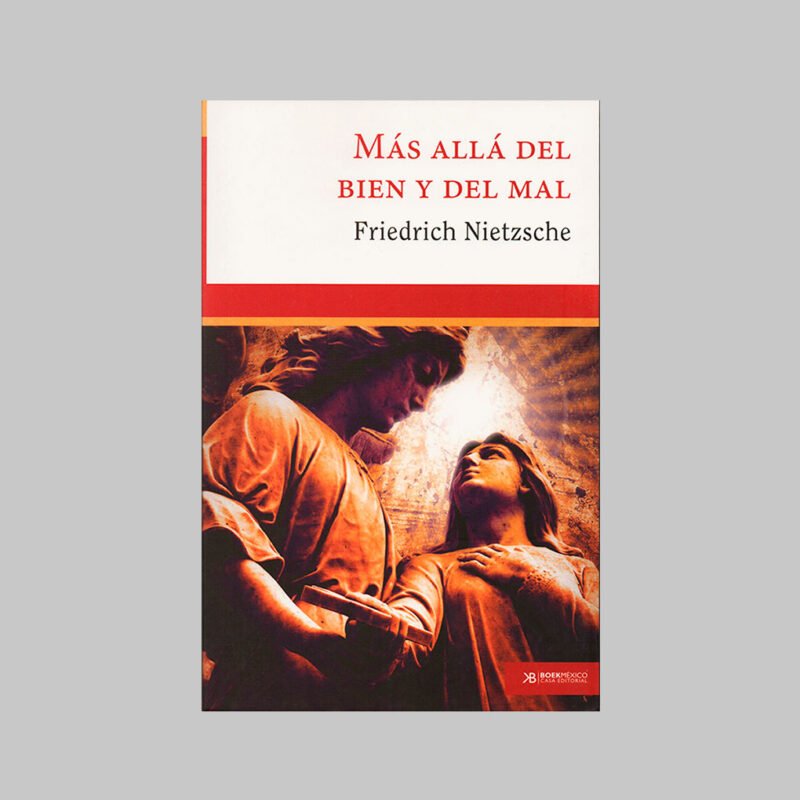 MÁS ALLÁ DEL BIEN Y DEL MAL - FRIEDRICH NIETZSCHE