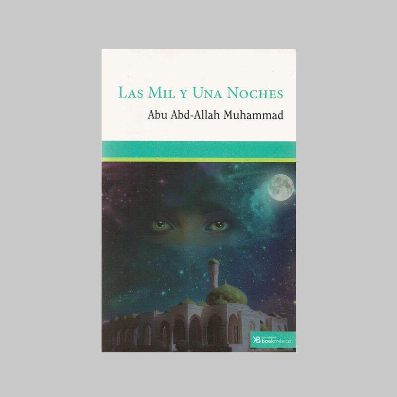 LAS MIL Y UNA NOCHES - ABU ABD-ALLAH MUHAMMAD