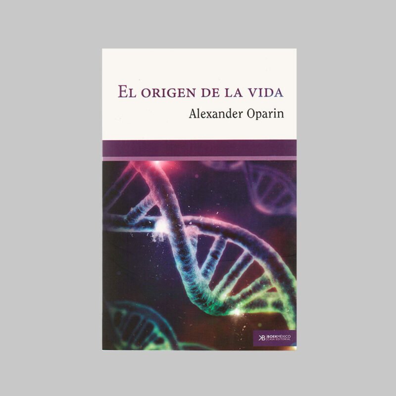 EL ORIGEN DE LA VIDA - ALEXANDER OPARIN