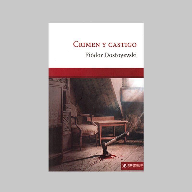 CRIMEN Y CASTIGO - FIÓDOR DOSTOYEVSKI