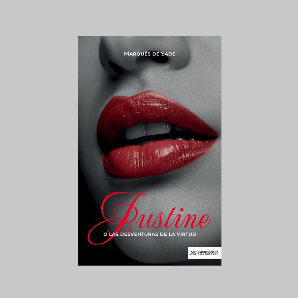 JUSTINE O LAS DESVENTURAS DE LA VIRTUD - MARQUÉS DE SADE