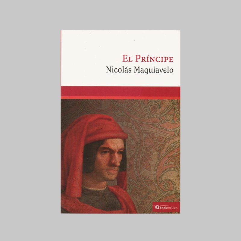 EL PRÍNCIPE - NICOLÁS MAQUIAVELO