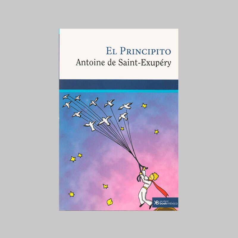 EL PRINCIPITO - ANTOINE DE SAINT-EXUPÉRY