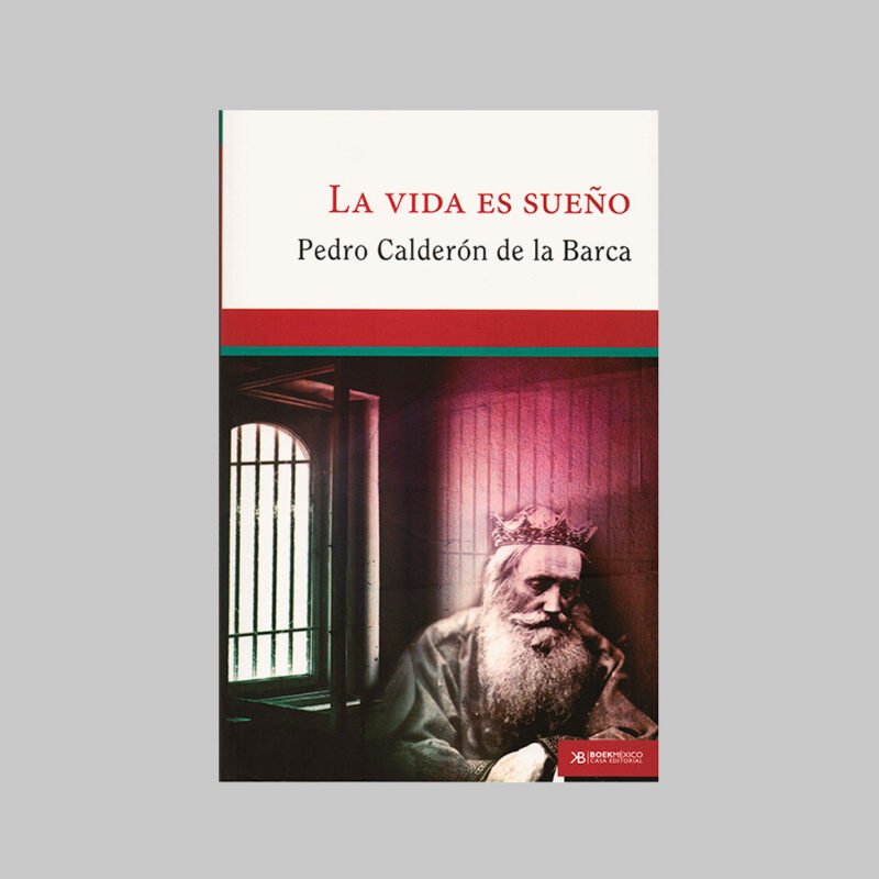 LA VIDA ES SUEÑO - PEDRO CALDERÓN DE LA BARCA