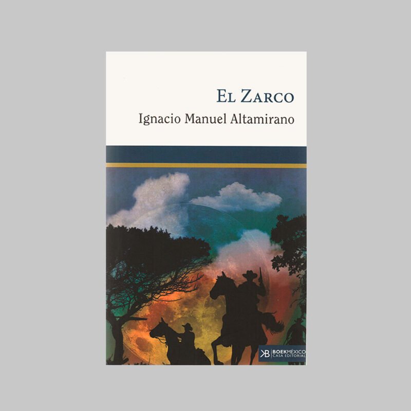 EL ZARCO - IGNACIO MANUEL ALTAMIRANO